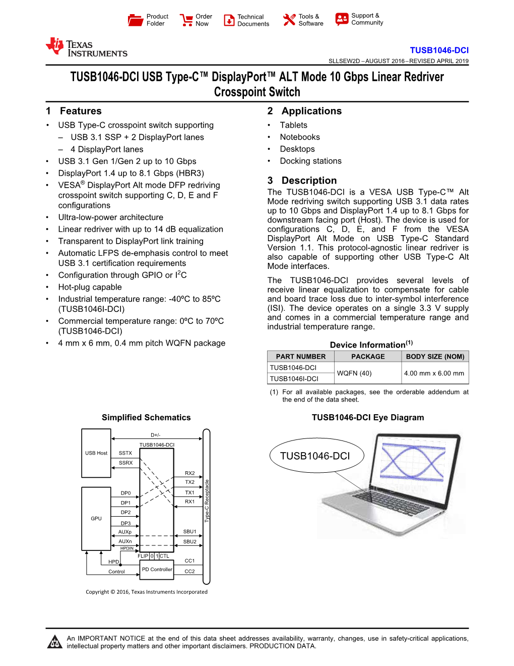 TUSB1046-DCI USB Type-C™ Displayport™ ALT Mode 10 Gbps Linear Redriver Crosspoint Switch 1 Features 2 Applications