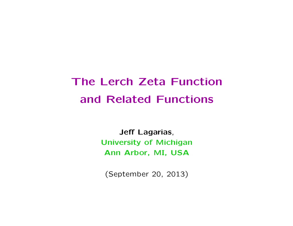 The Lerch Zeta Function and Related Functions