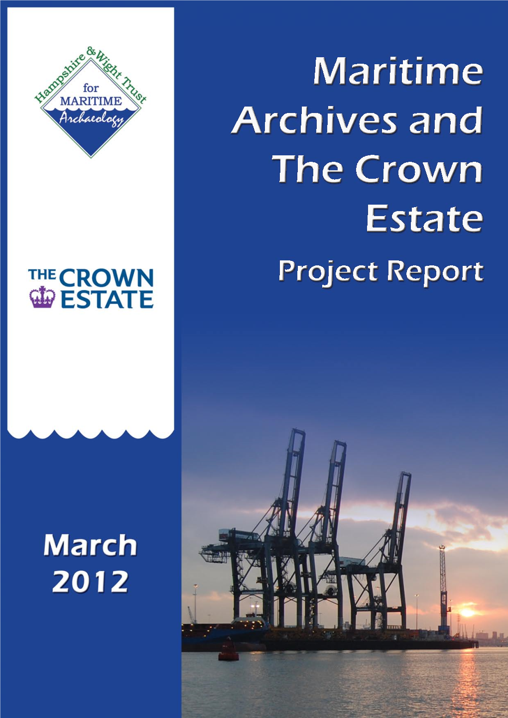 Maritime Archives and the Crown Estate Project Report Maritime Archives and the Crown Estate: Project Report ______