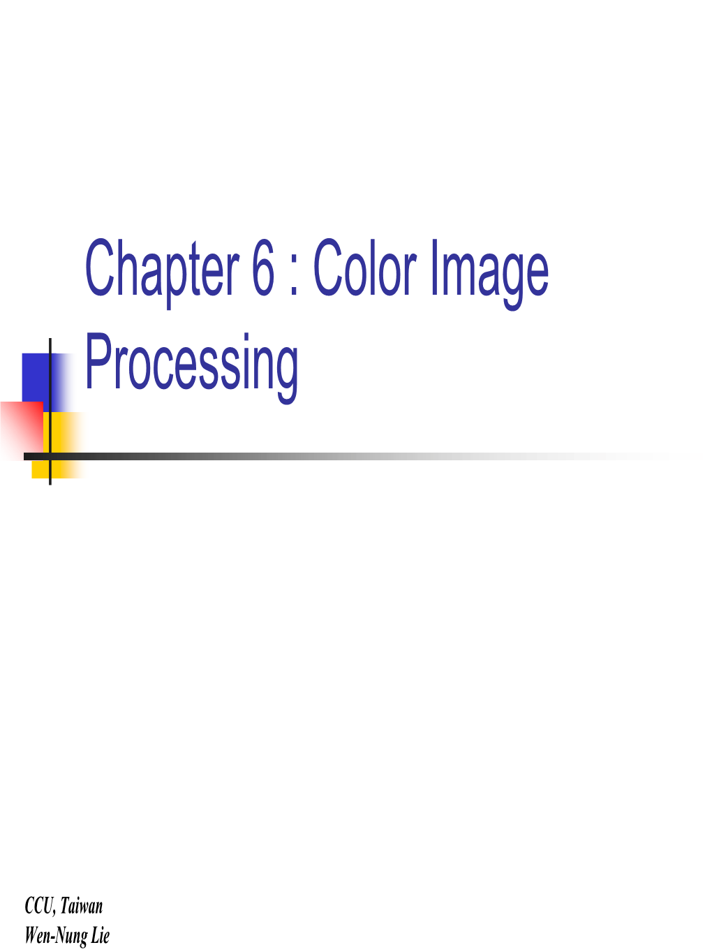 Chapter 6 : Color Image Processing