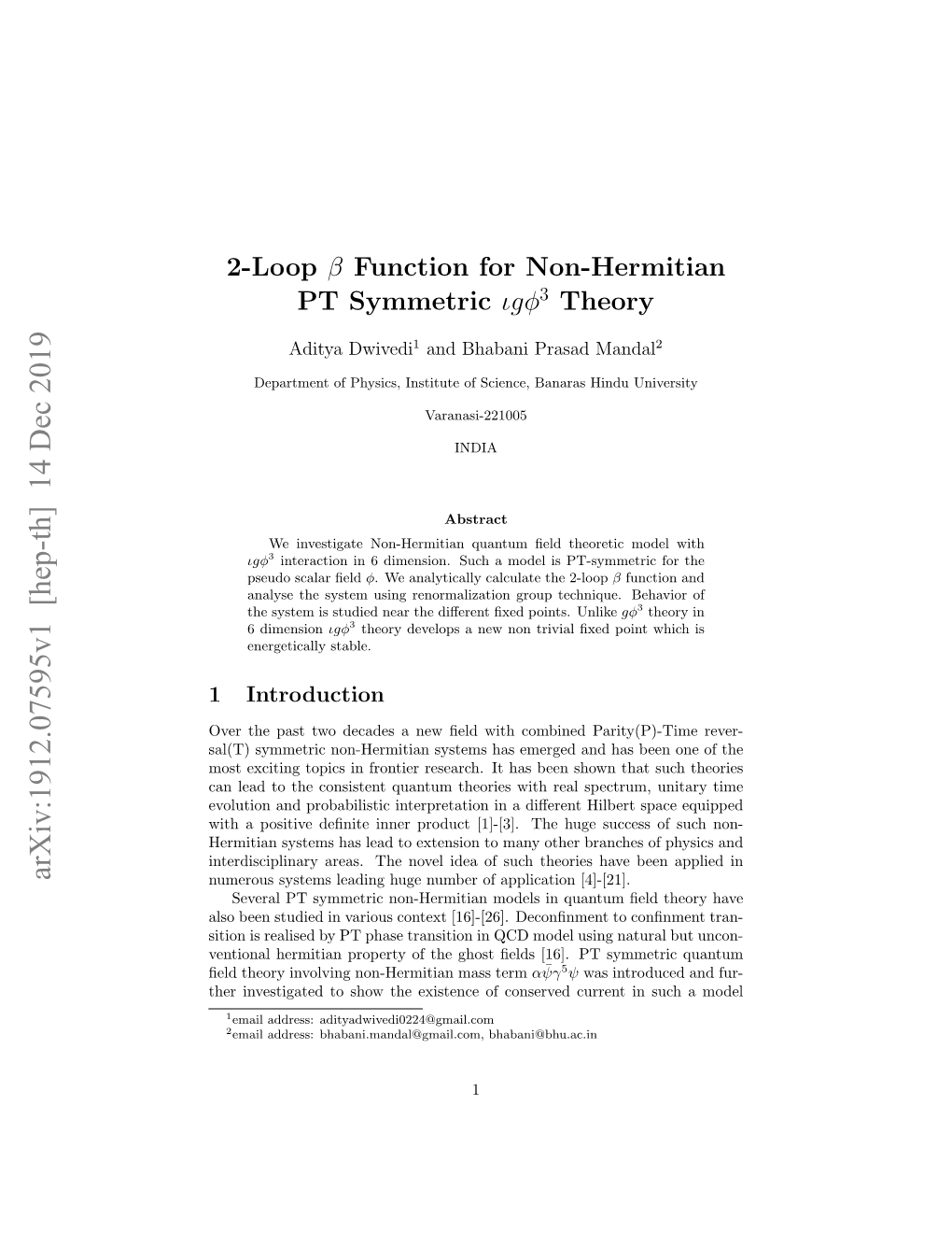 2-Loop $\Beta $ Function for Non-Hermitian PT Symmetric $\Iota