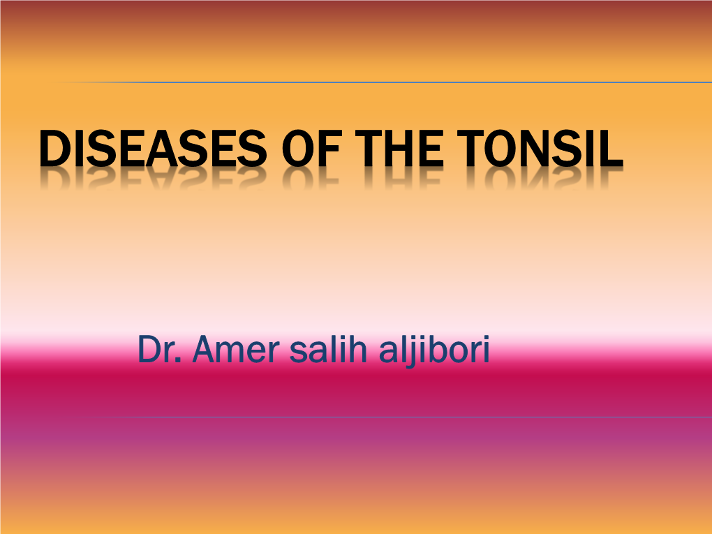Diseases of the Tonsil