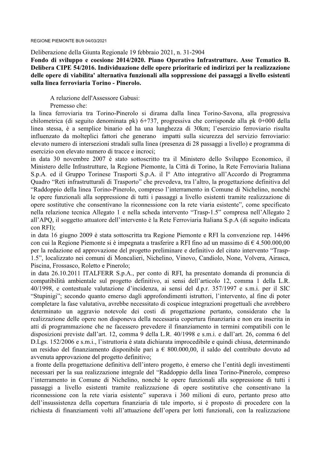 Deliberazione Della Giunta Regionale 19 Febbraio 2021, N. 31-2904 Fondo Di Sviluppo E Coesione 2014/2020. Piano Operativo Infrastrutture