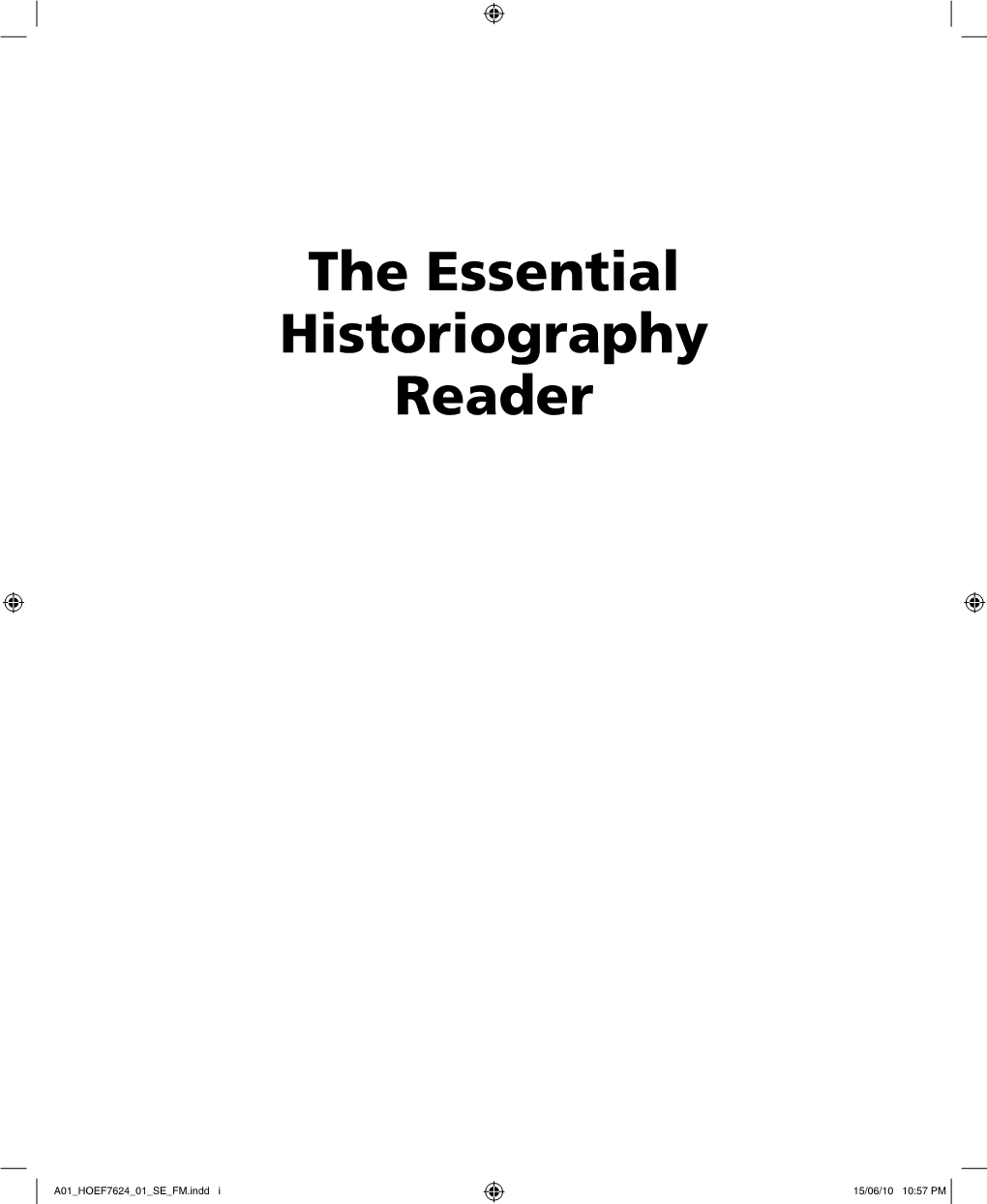 The Essential Historiography Reader