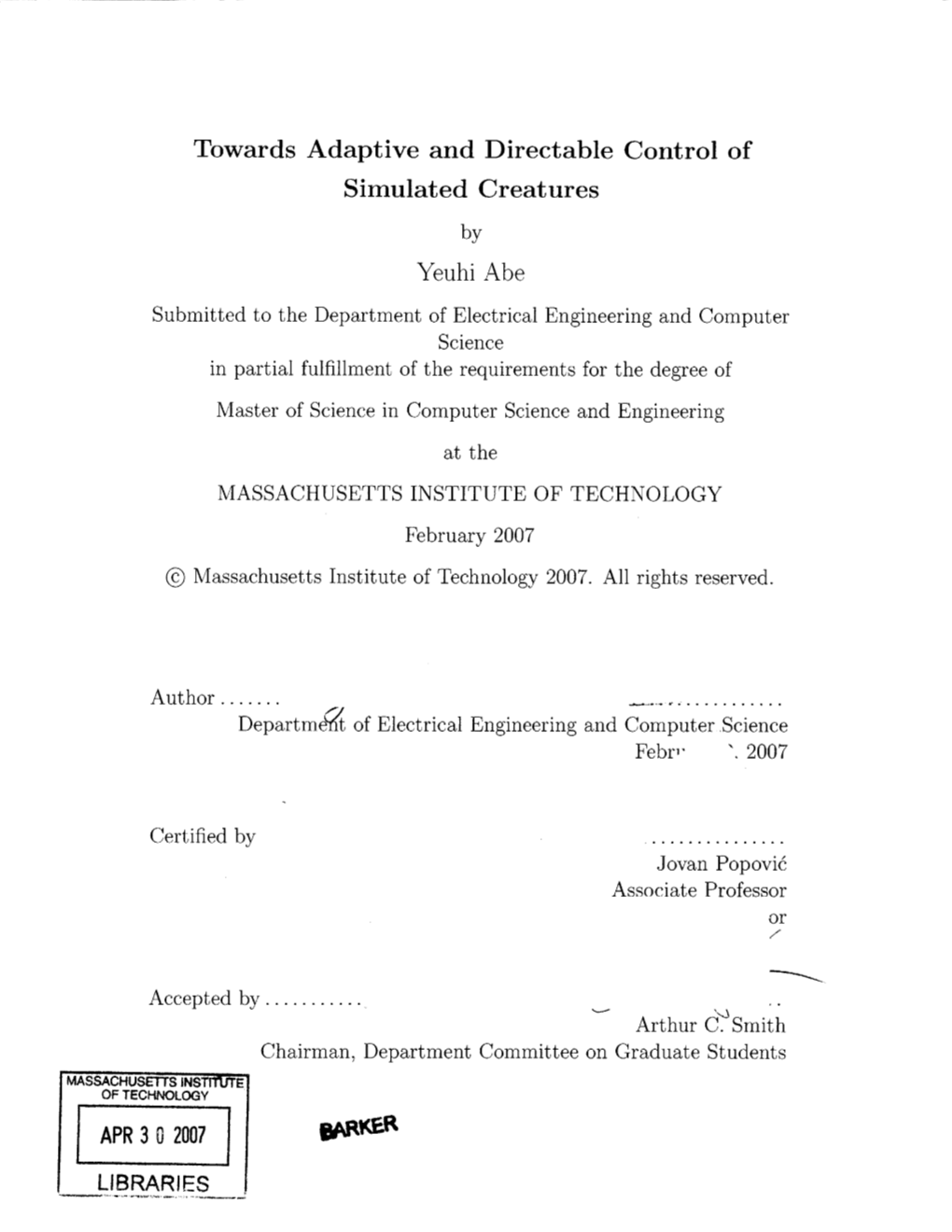 Towards Adaptive and Directable Control of Simulated Creatures Yeuhi Abe AKER