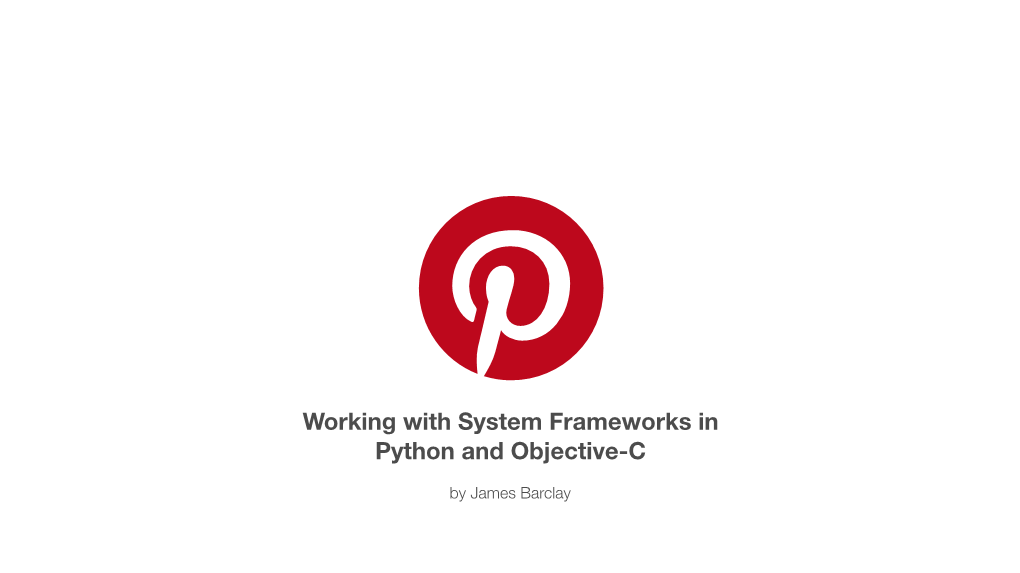 Working with System Frameworks in Python and Objective-C