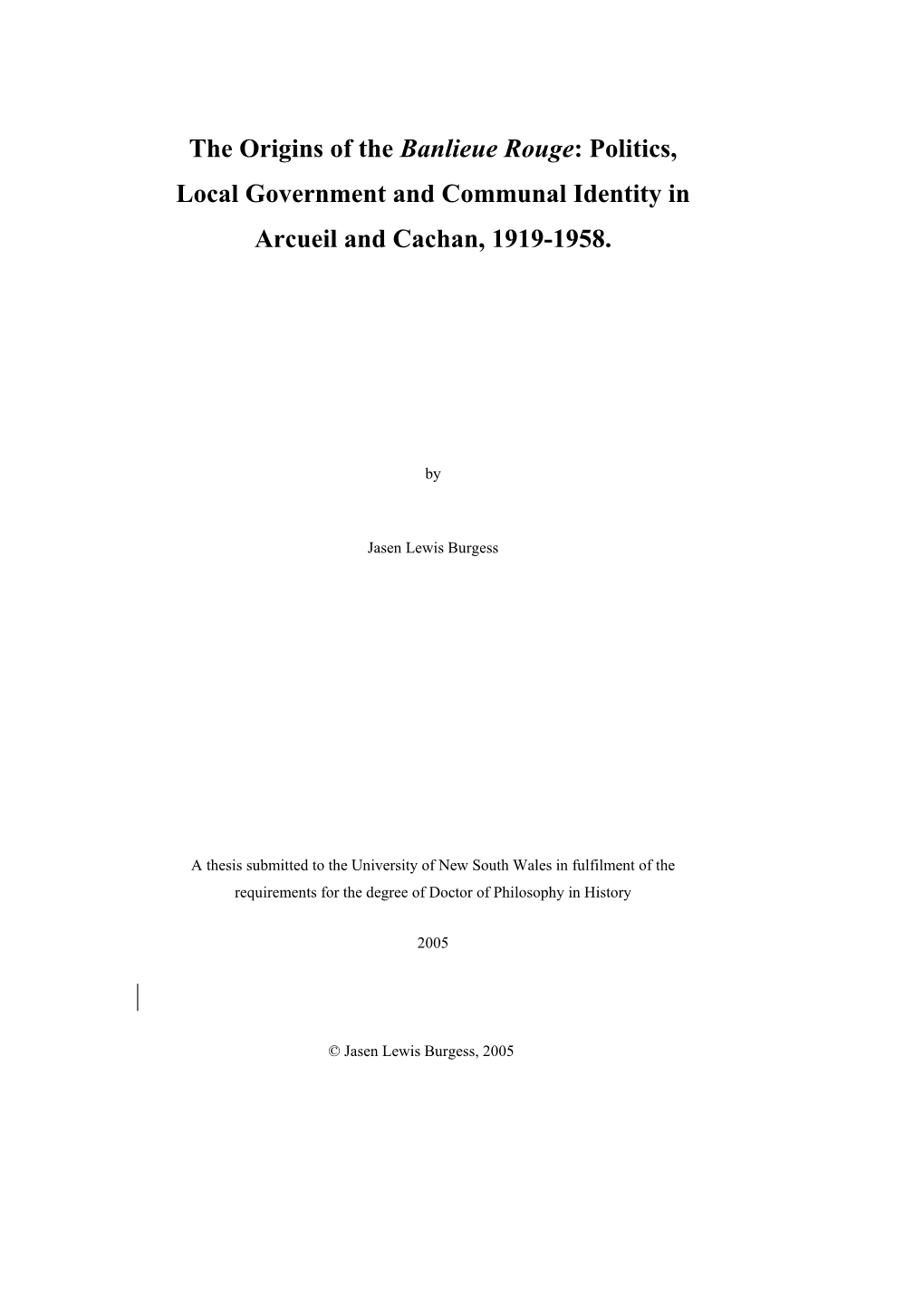 The Origins of the Banlieue Rouge: Politics, Local Government and Communal Identity in Arcueil and Cachan, 1919-1958