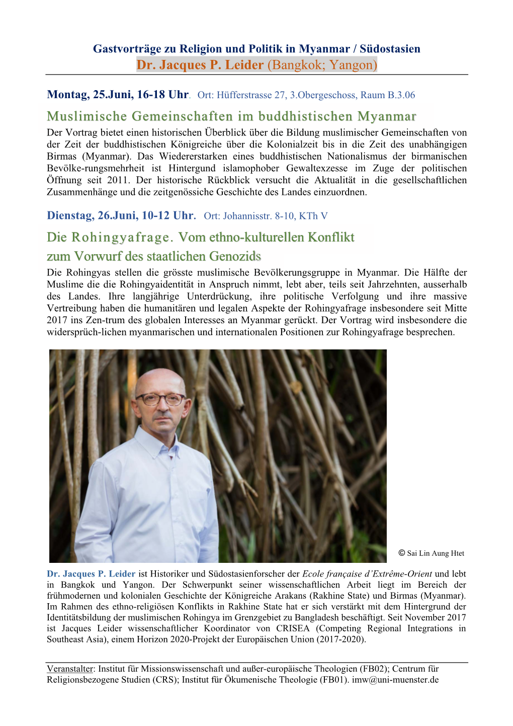 Dr. Jacques P. Leider (Bangkok; Yangon) Muslimische Gemeinschaften Im Buddhistischen Myanmar Die Rohingyafrage. Vom Ethno-Kultur