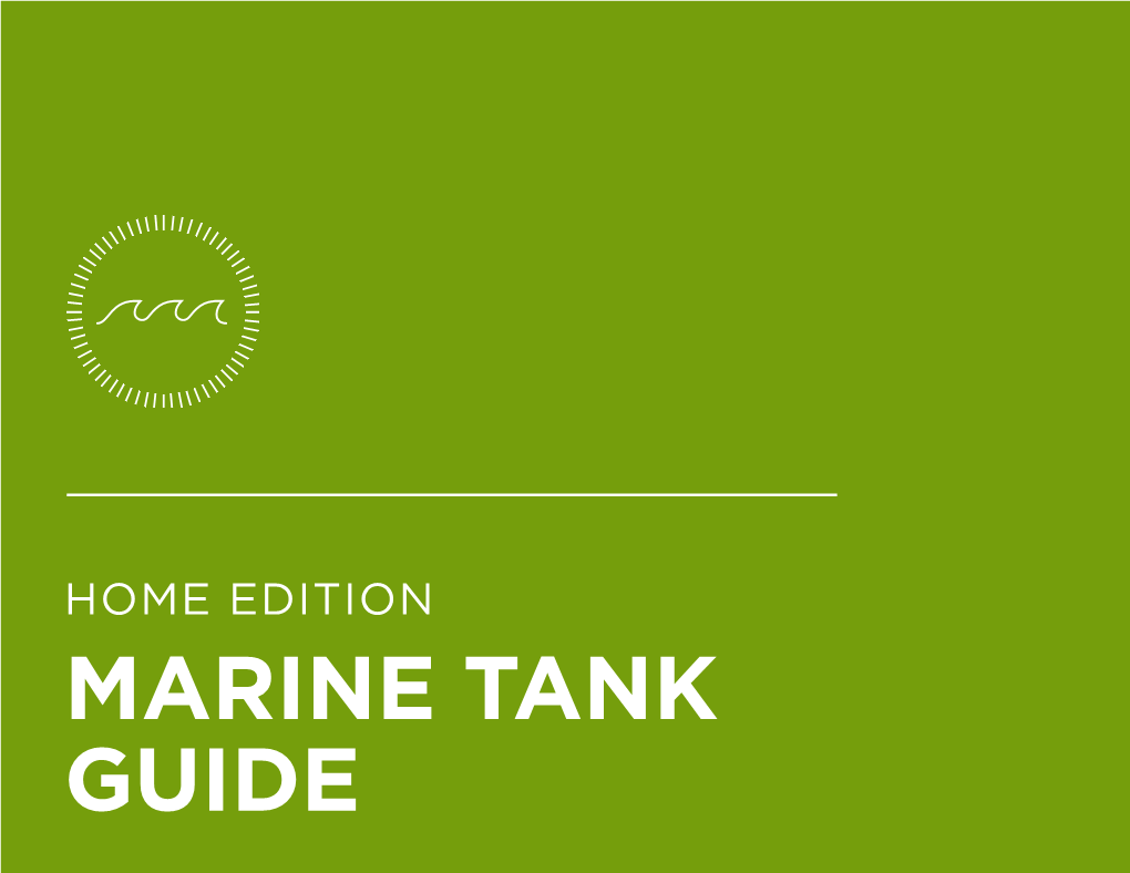 MARINE TANK GUIDE About the Marine Tank