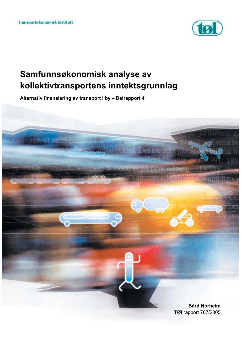 Samfunnsøkonomisk Analyse Av Kollektivtransportens Inntektsgrunnlag