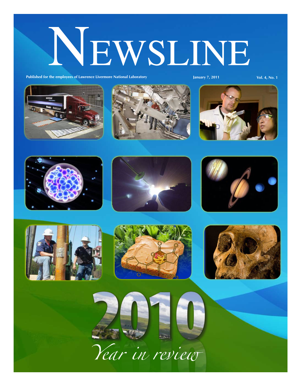 Year in Review 2 NEWSLINE January 7, 2011 2010: S&T Achievement and Building for the Future