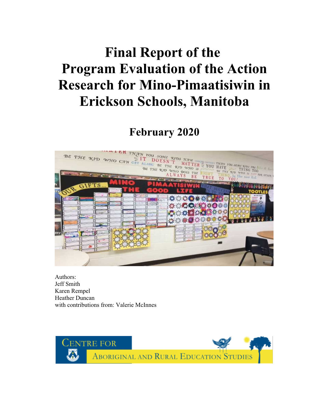 Final Report of the Program Evaluation of the Action Research for Mino-Pimaatisiwin in Erickson Schools, Manitoba