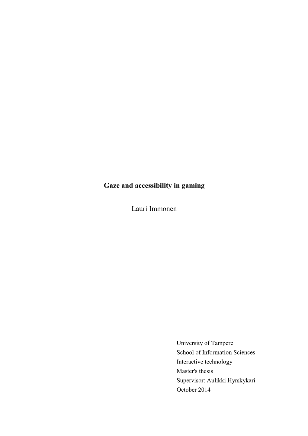 Gaze and Accessibility in Gaming Lauri Immonen