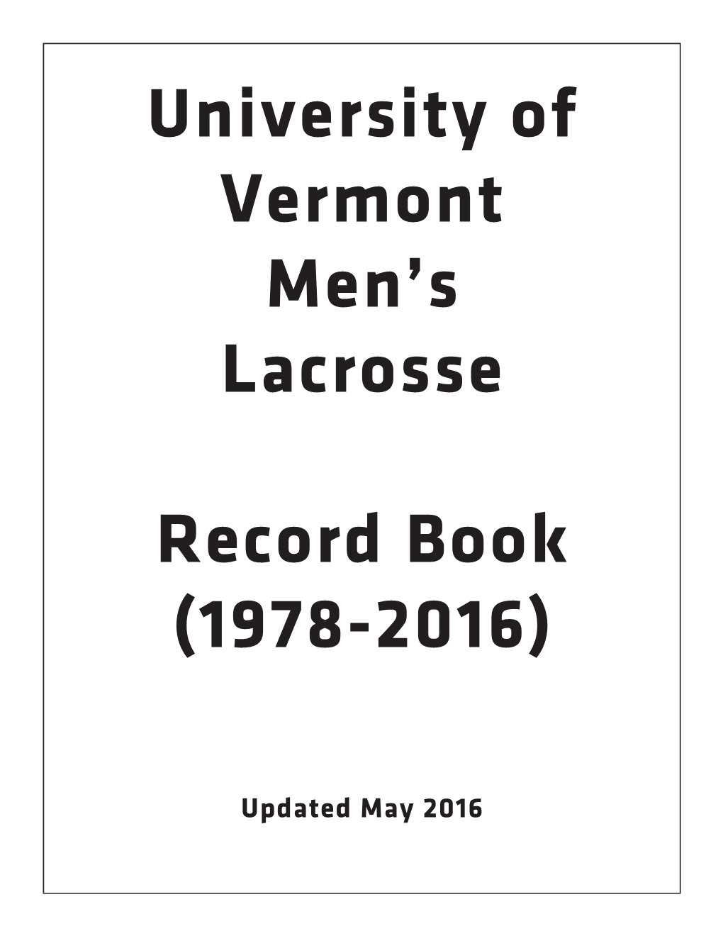 University of Vermont Men's Lacrosse Record Book