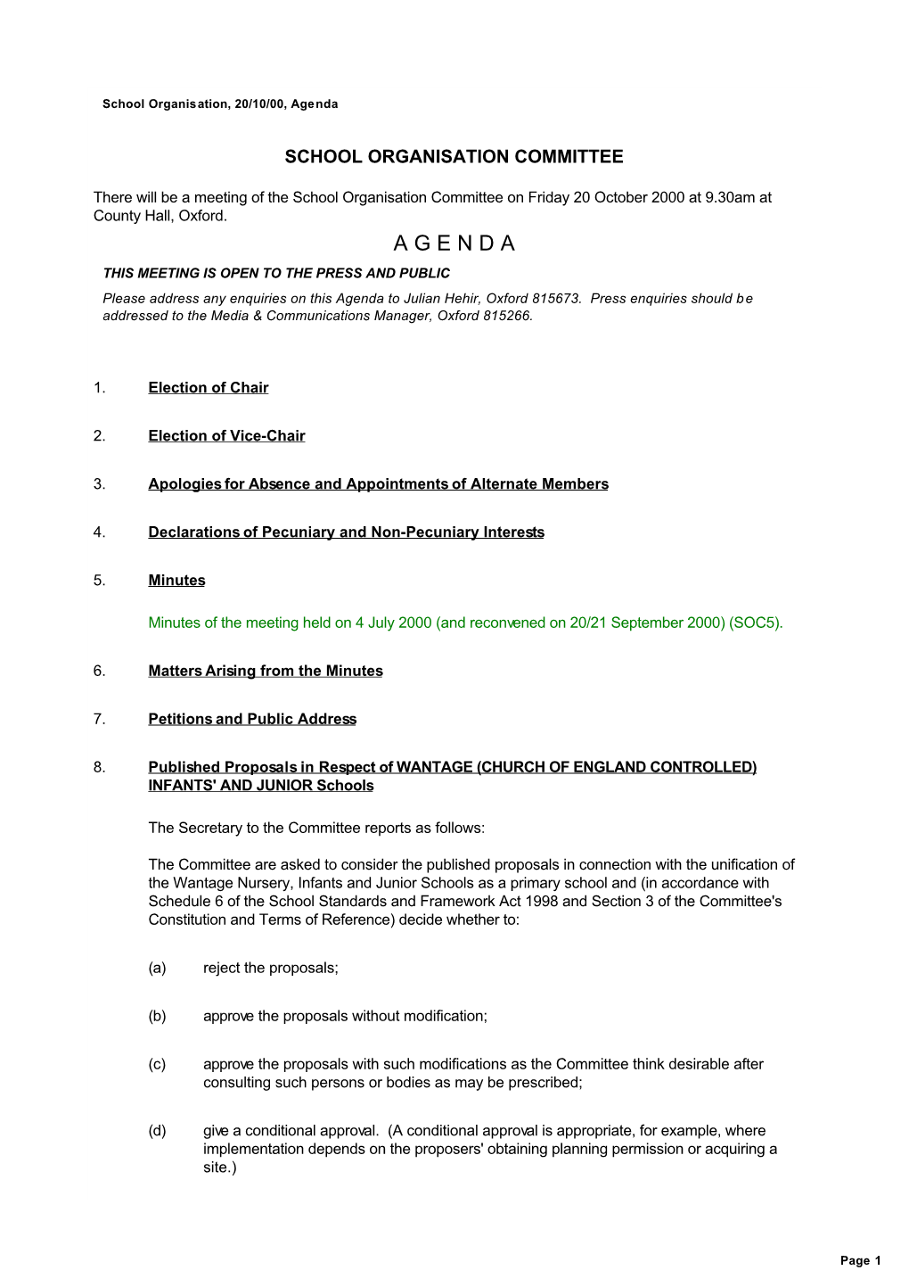 A G E N D a THIS MEETING IS OPEN to the PRESS and PUBLIC Please Address Any Enquiries on This Agenda to Julian Hehir, Oxford 815673