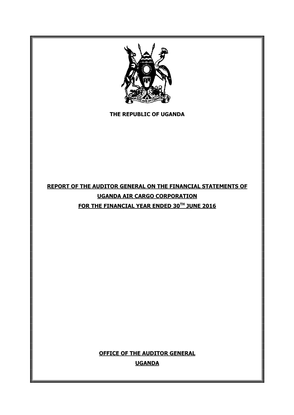 The Republic of Uganda Report of the Auditor