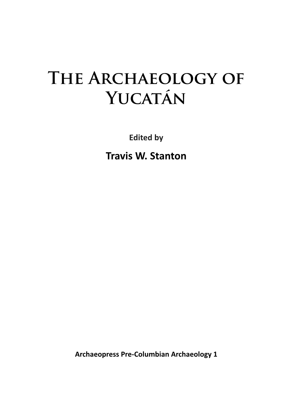 The Archaeology of Yucatán