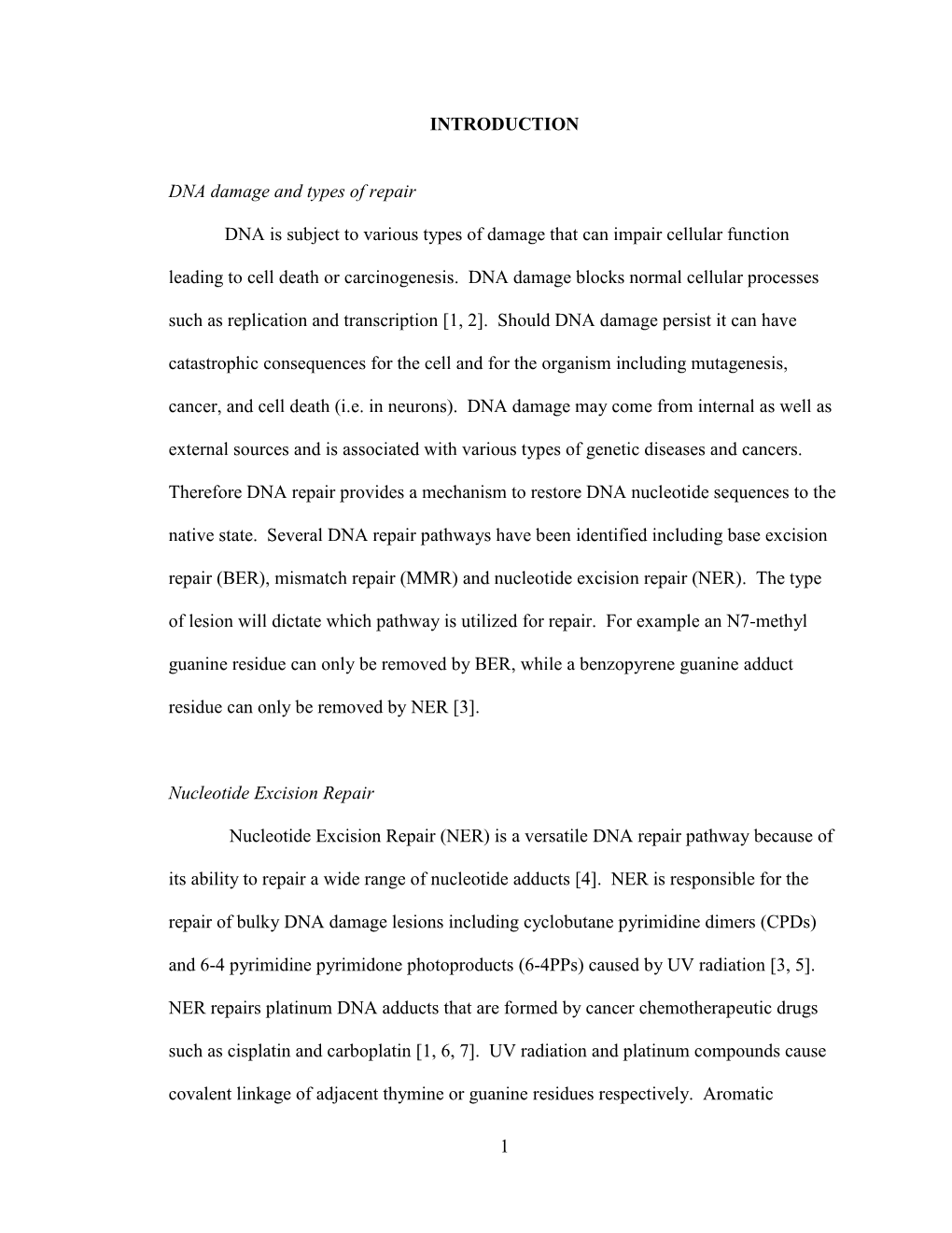 1 INTRODUCTION DNA Damage and Types of Repair DNA Is Subject to Various Types of Damage That Can Impair Cellular Function Leadin