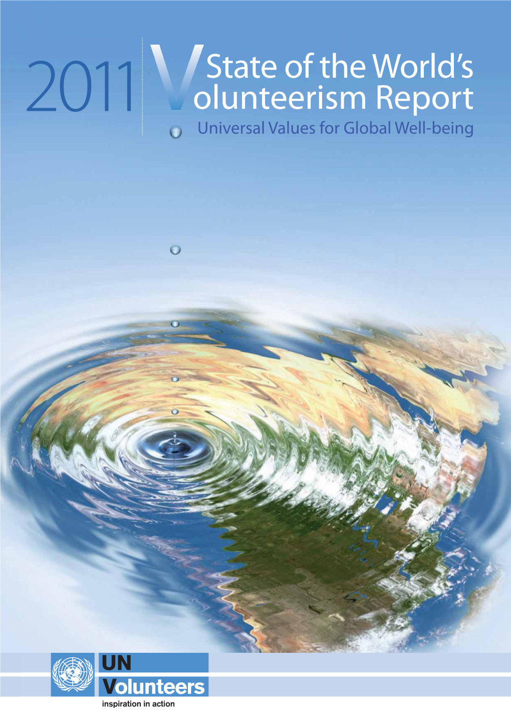 United Nations Volunteers (UNV) Programme Is the United Nations Organization That Contributes to Peace and Development Through Volunteerism Worldwide