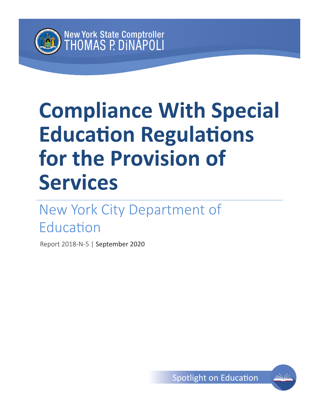 Compliance with Special Education Regulations for the Provision of Services New York City Department of Education Report 2018-N-5 | September 2020