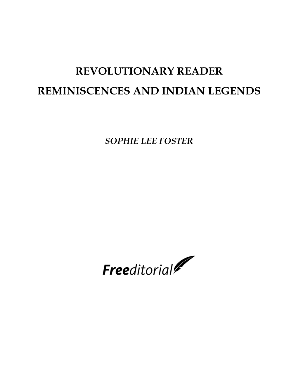 Revolutionary Reader Reminiscences and Indian Legends