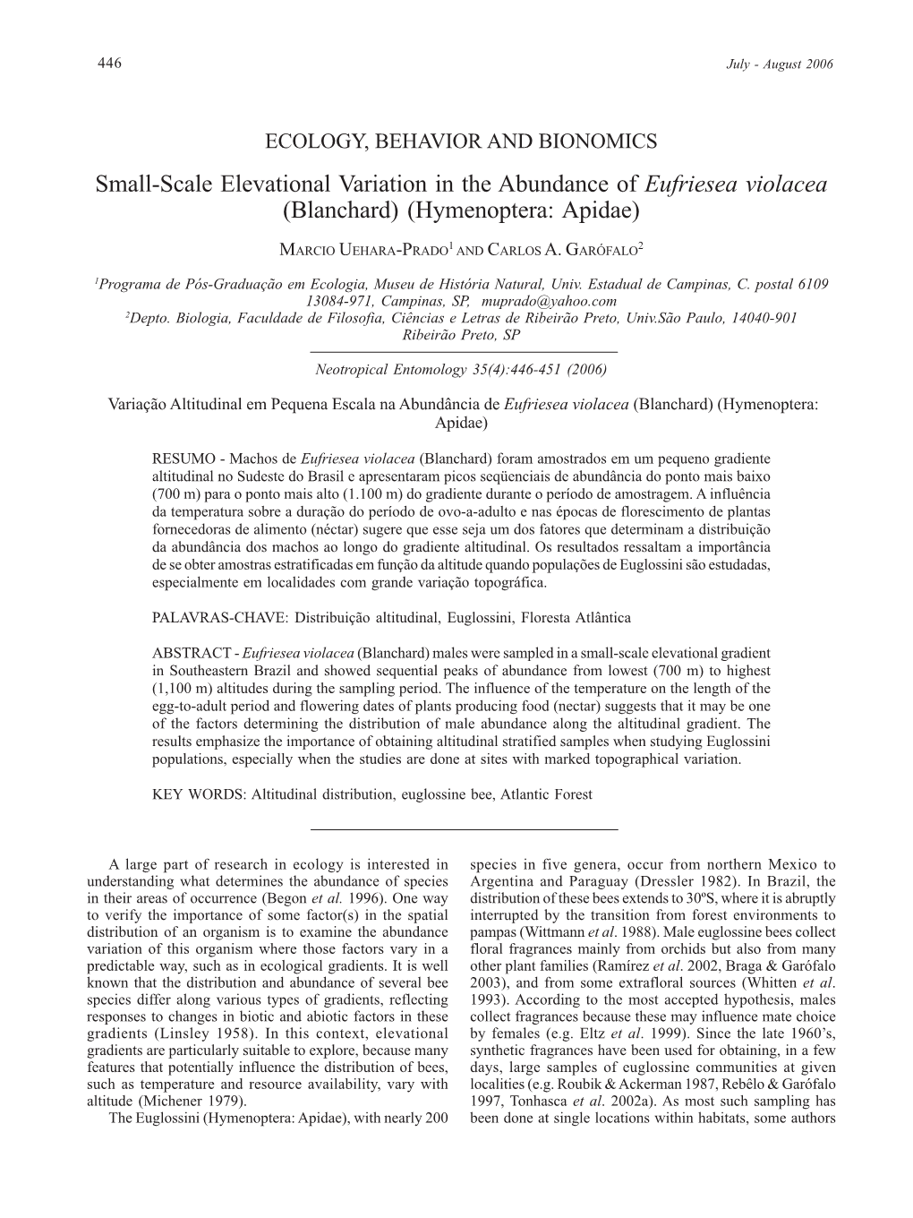 Small-Scale Elevational Variation in the Abundance of Eufriesea Violacea (Blanchard) (Hymenoptera: Apidae)