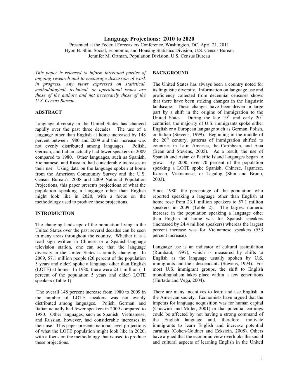 Language Projections: 2010 to 2020 Presented at the Federal Forecasters Conference, Washington, DC, April 21, 2011 Hyon B