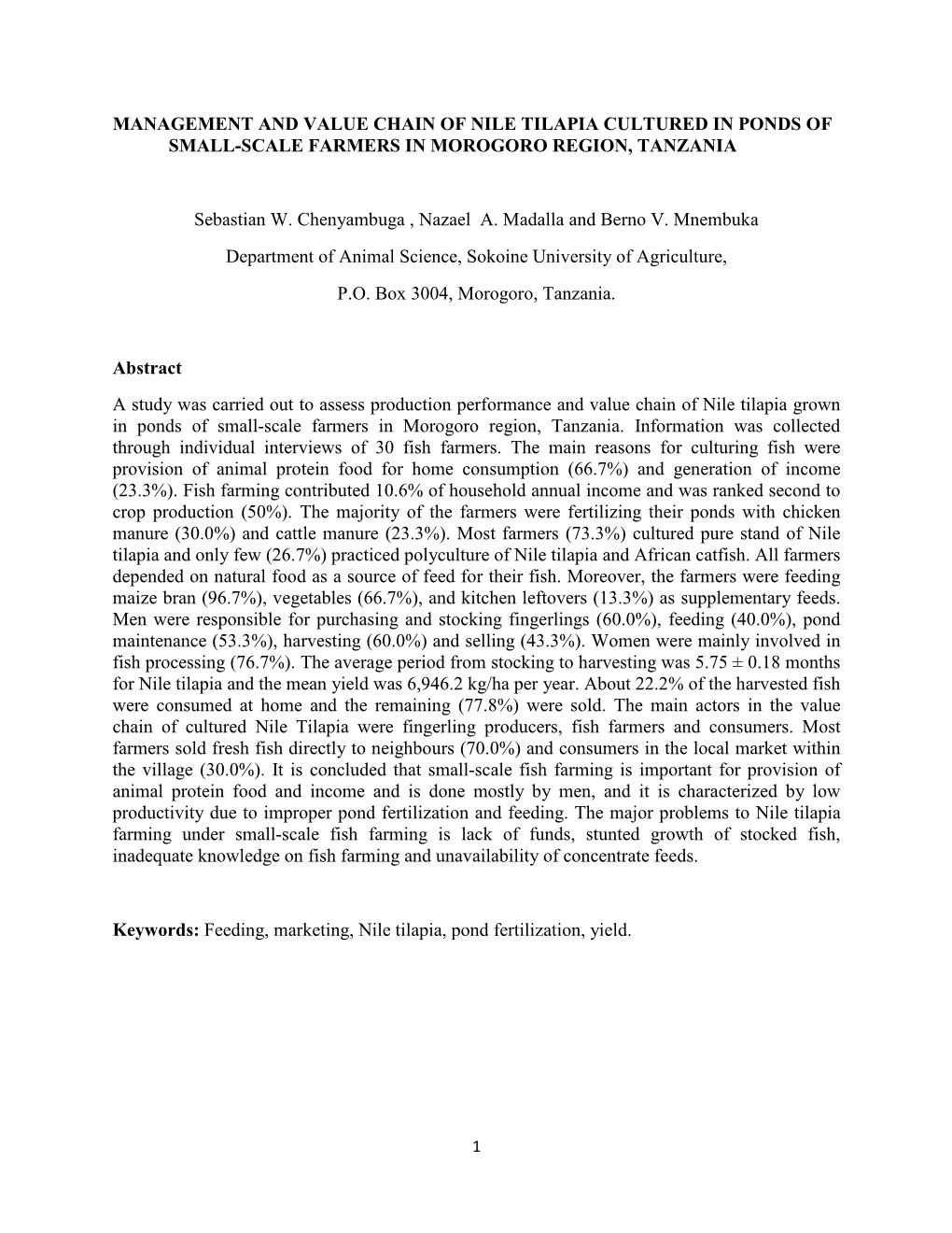 MANAGEMENT and VALUE CHAIN of NILE TILAPIA CULTURED in PONDS of SMALL-SCALE FARMERS in MOROGORO REGION, TANZANIA Sebastian W. Ch