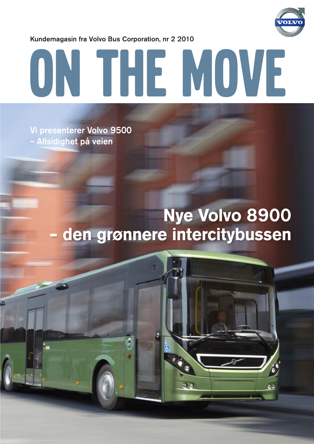 Volvo 8900 – Den Grønnere Intercitybussen SAFETY THAT FITS ALL