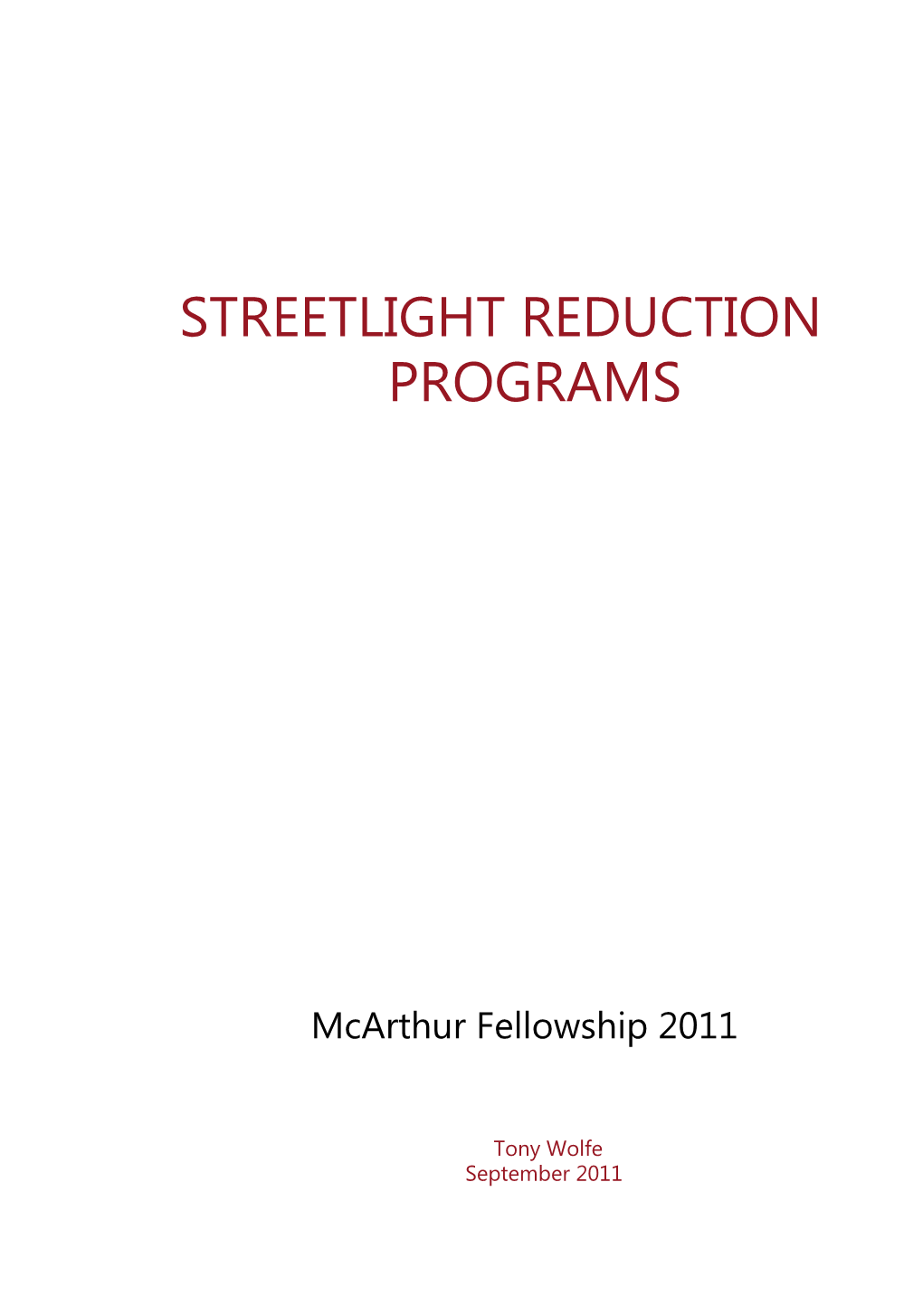 Fellowship Report 2011 - Streetlight Reduction Programs by Tony Wolfe