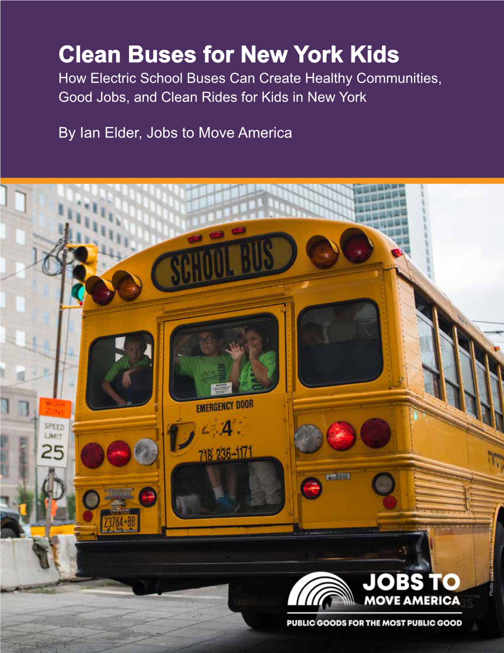 Clean Buses for New York Kids How Electric School Buses Can Create Healthy Communities, Good Jobs, and Clean Rides for Kids in New York