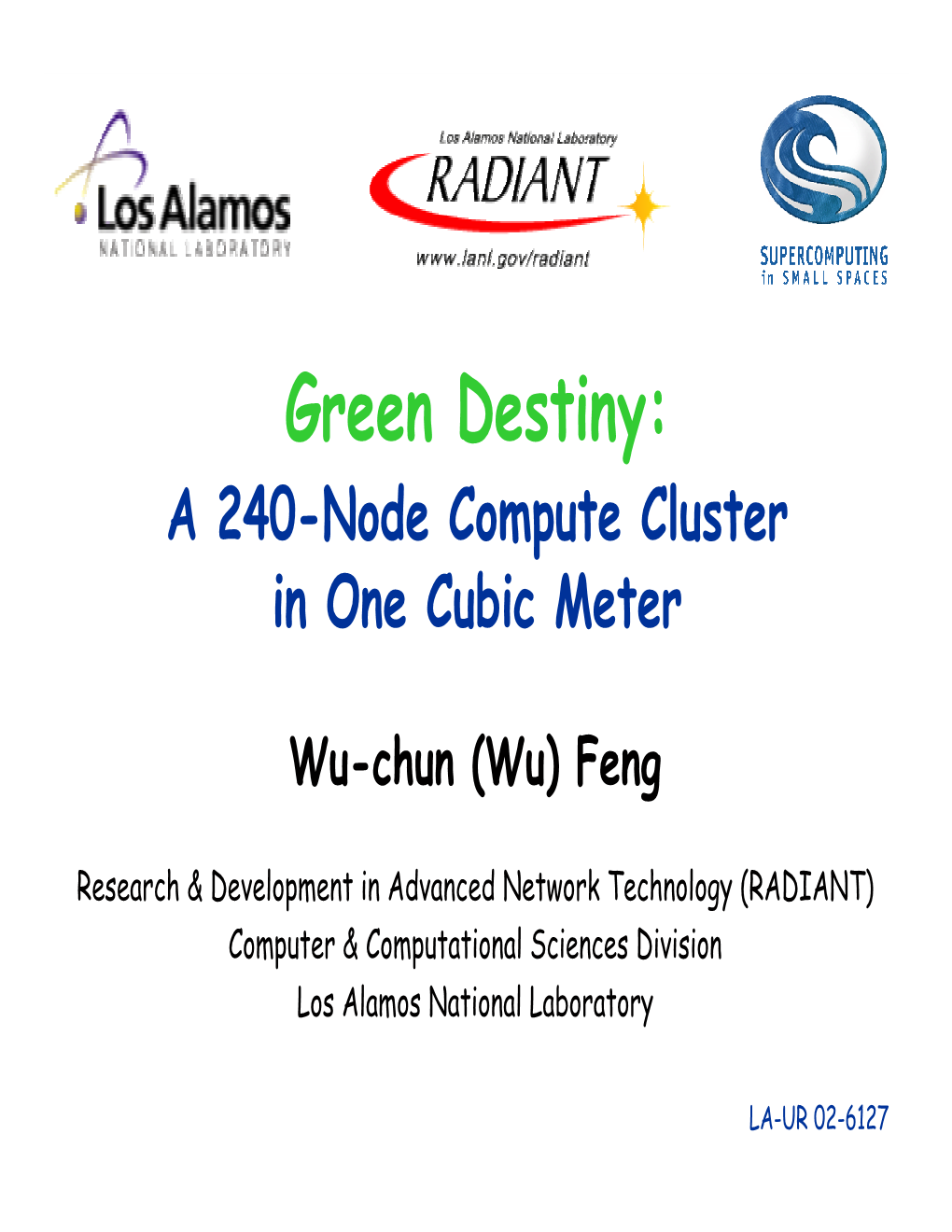 Green Destiny: a 240-Node Compute Cluster in One Cubic Meter