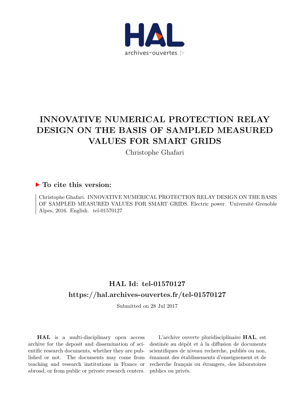 INNOVATIVE NUMERICAL PROTECTION RELAY DESIGN on the BASIS of SAMPLED MEASURED VALUES for SMART GRIDS Christophe Ghafari