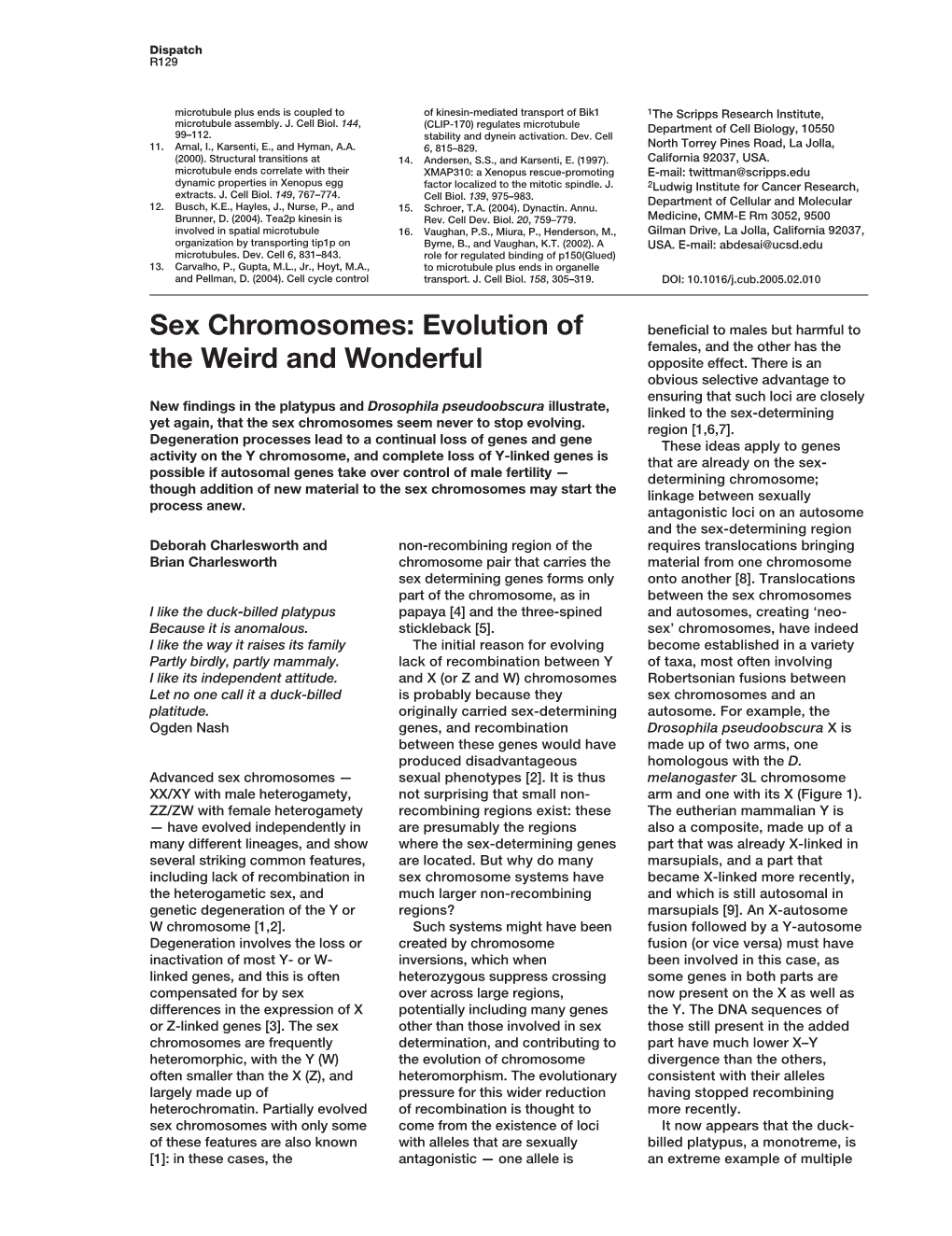 Sex Chromosomes: Evolution of Beneficial to Males but Harmful to Females, and the Other Has the the Weird and Wonderful Opposite Effect