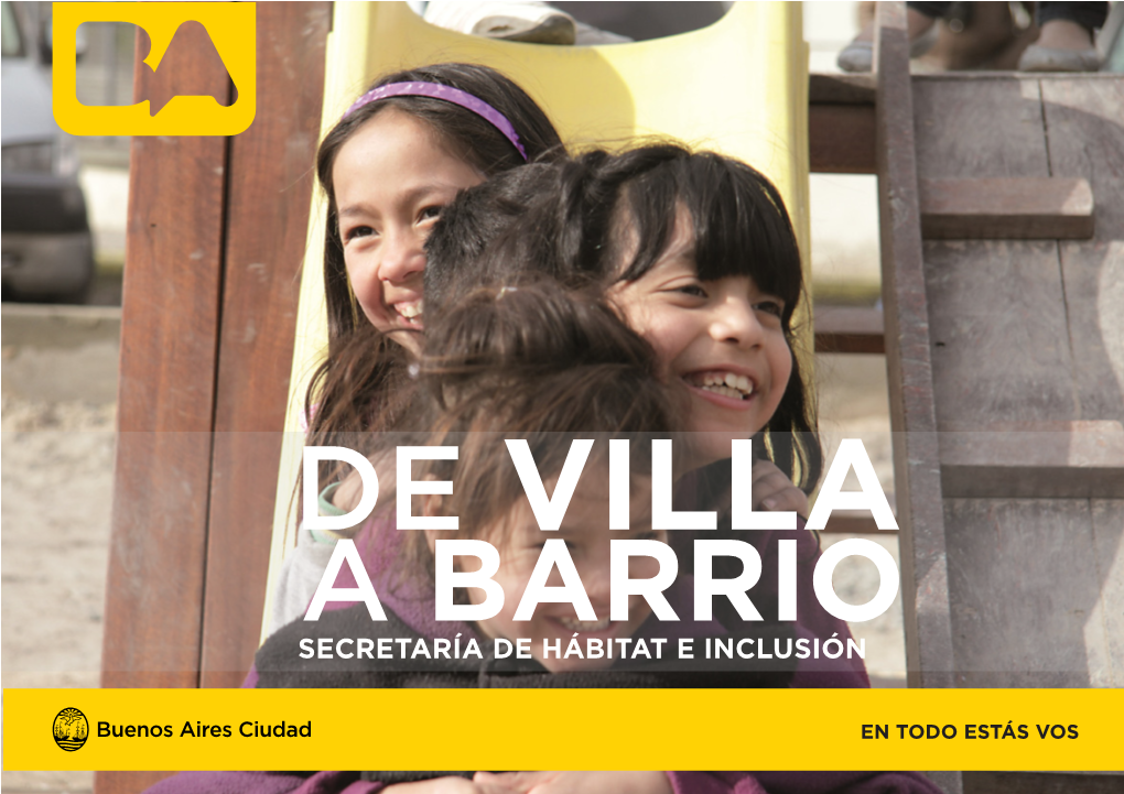 De Villa a Barrio. Buenos Aires: Secretaría De Hábitat E Inclusión
