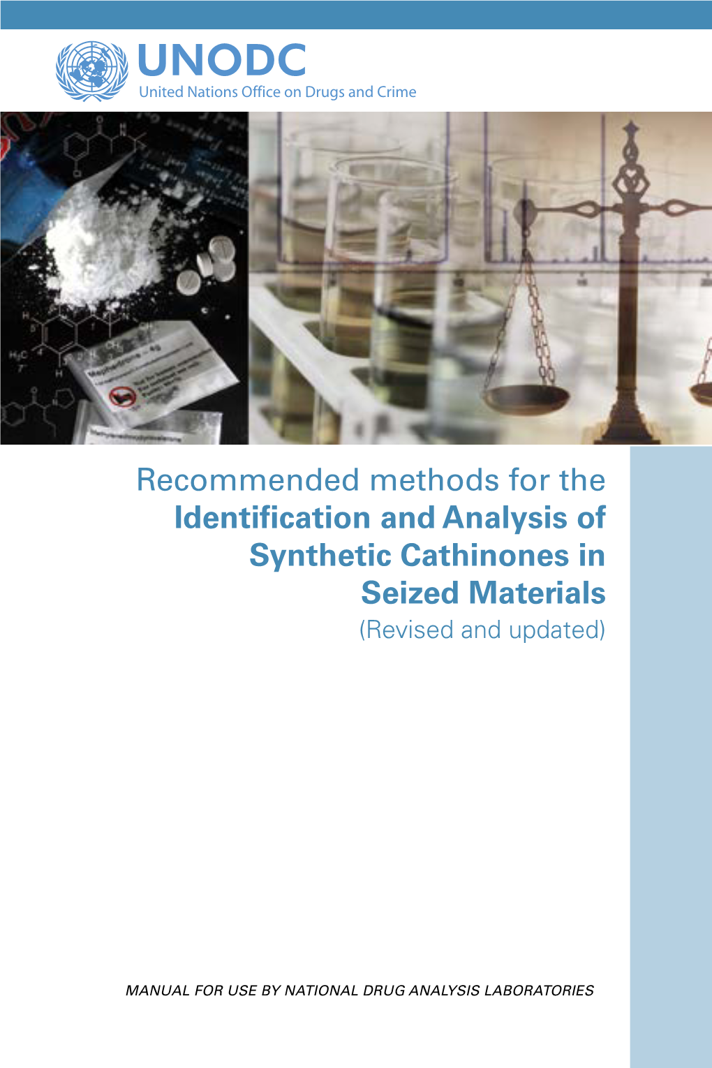 Recommended Methods for the Identification and Analysis of Synthetic Cathinones in Seized Materialsd