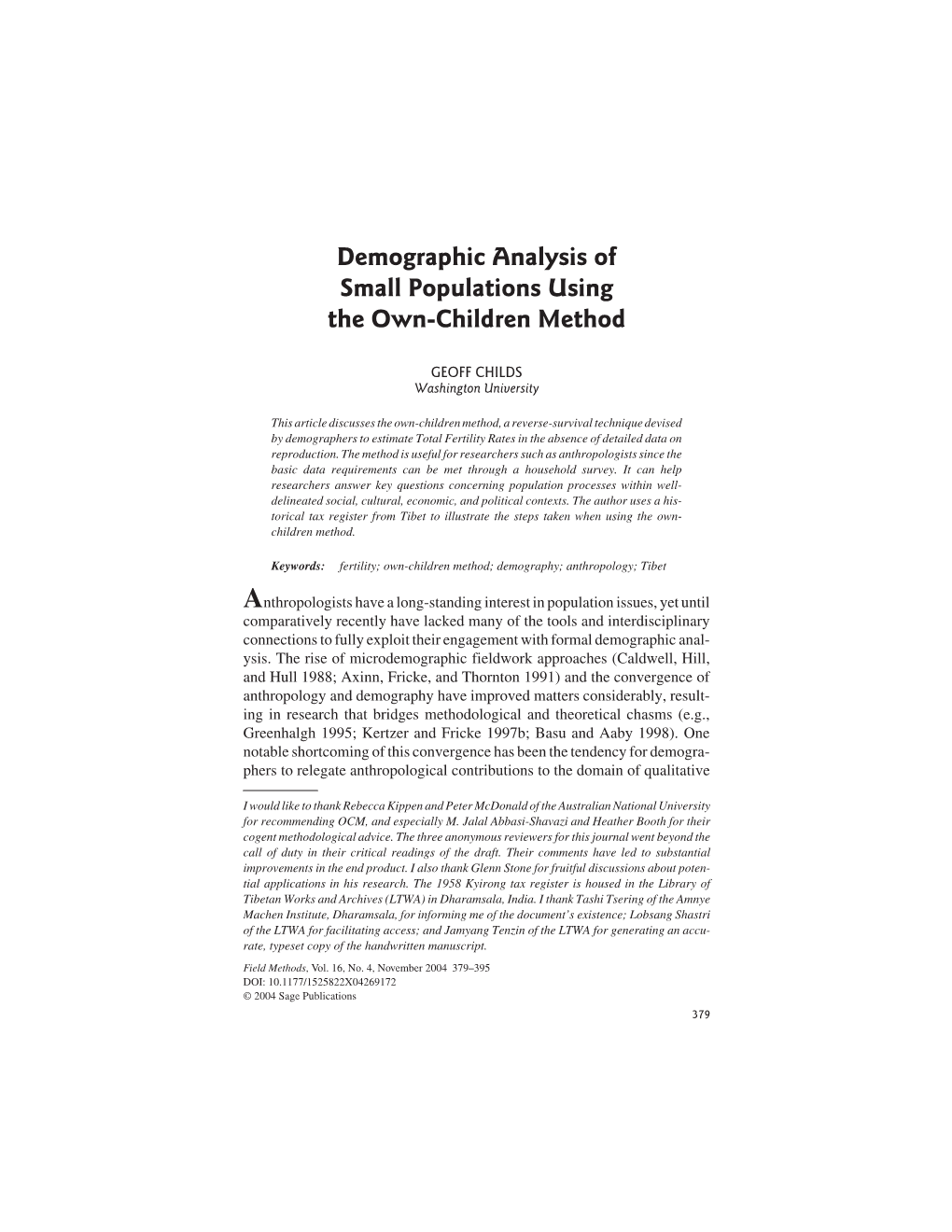 Demographic Analysis of Small Populations Using the Own-Children Method