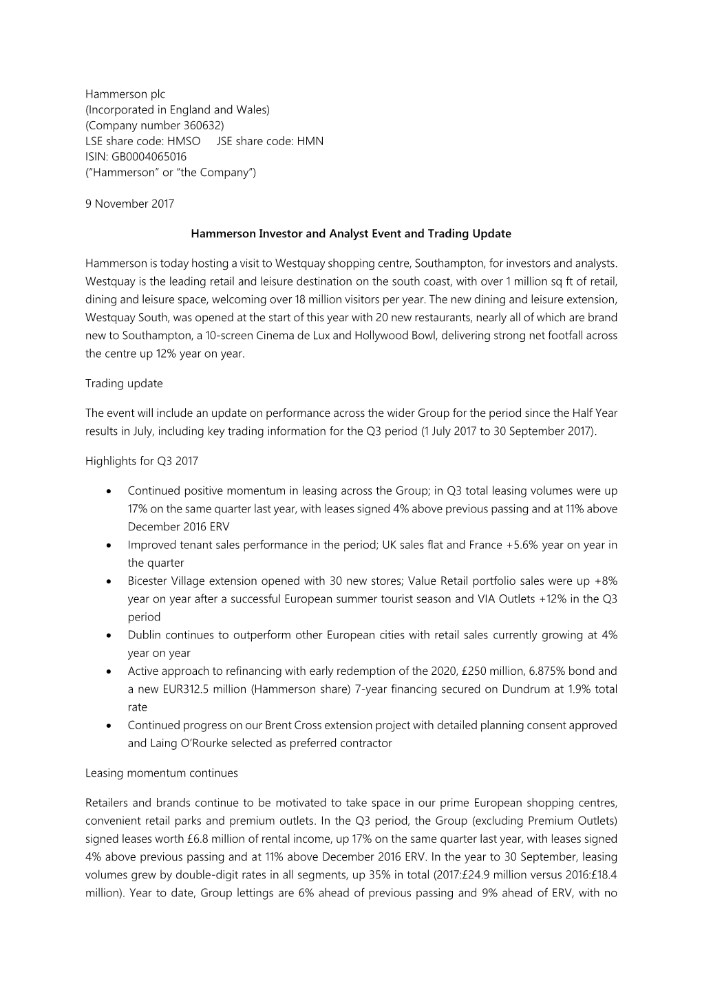 Hammerson Plc (Incorporated in England and Wales) (Company Number 360632) LSE Share Code: HMSO JSE Share Code: HMN ISIN: GB0004065016 (“Hammerson” Or “The Company”)