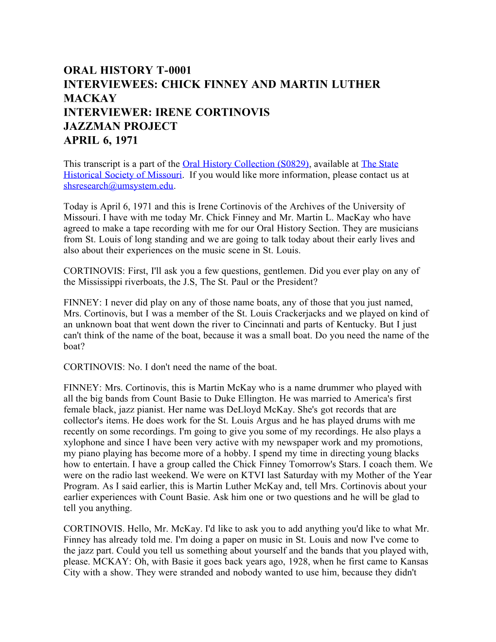 Oral History T-0001 Interviewees: Chick Finney and Martin Luther Mackay Interviewer: Irene Cortinovis Jazzman Project April 6, 1971