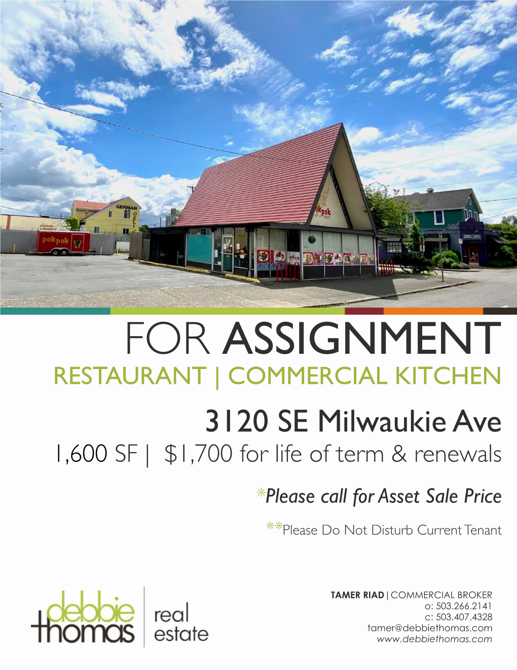 FOR ASSIGNMENT RESTAURANT | COMMERCIAL KITCHEN 3120 SE Milwaukie Ave 1,600 SF | $1,700 for Life of Term & Renewals *Please Call for Asset Sale Price