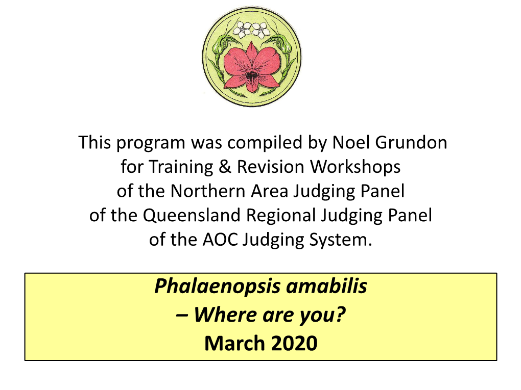 Phalaenopsis Amabilis – Where Are You? March 2020 Acknowledgement of Sources