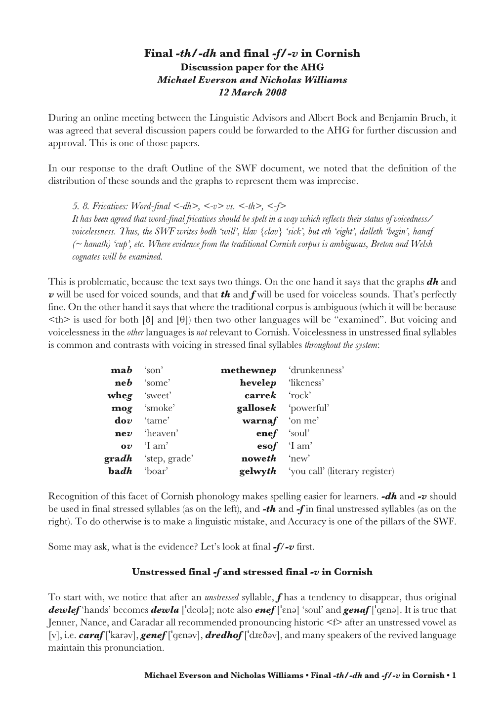 Th/-Dh and Final -F/-V in Cornish Discussion Paper for the AHG Michael Everson and Nicholas Williams 12 March 2008