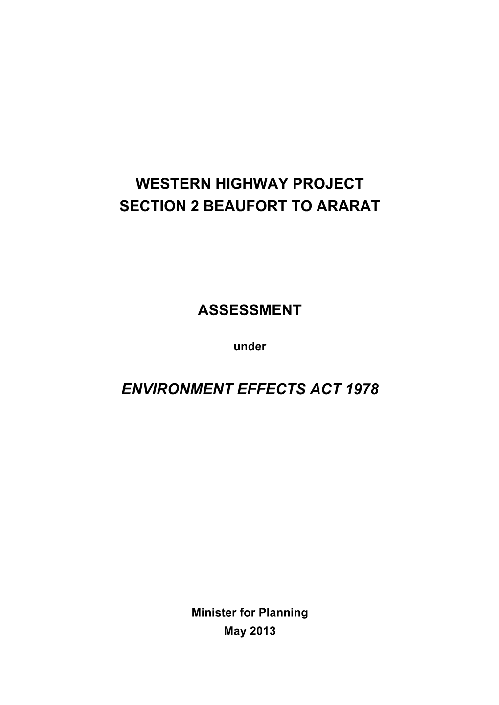 Western Highway Project Section 2 Beaufort to Ararat Assessment Environment Effects Act 1978