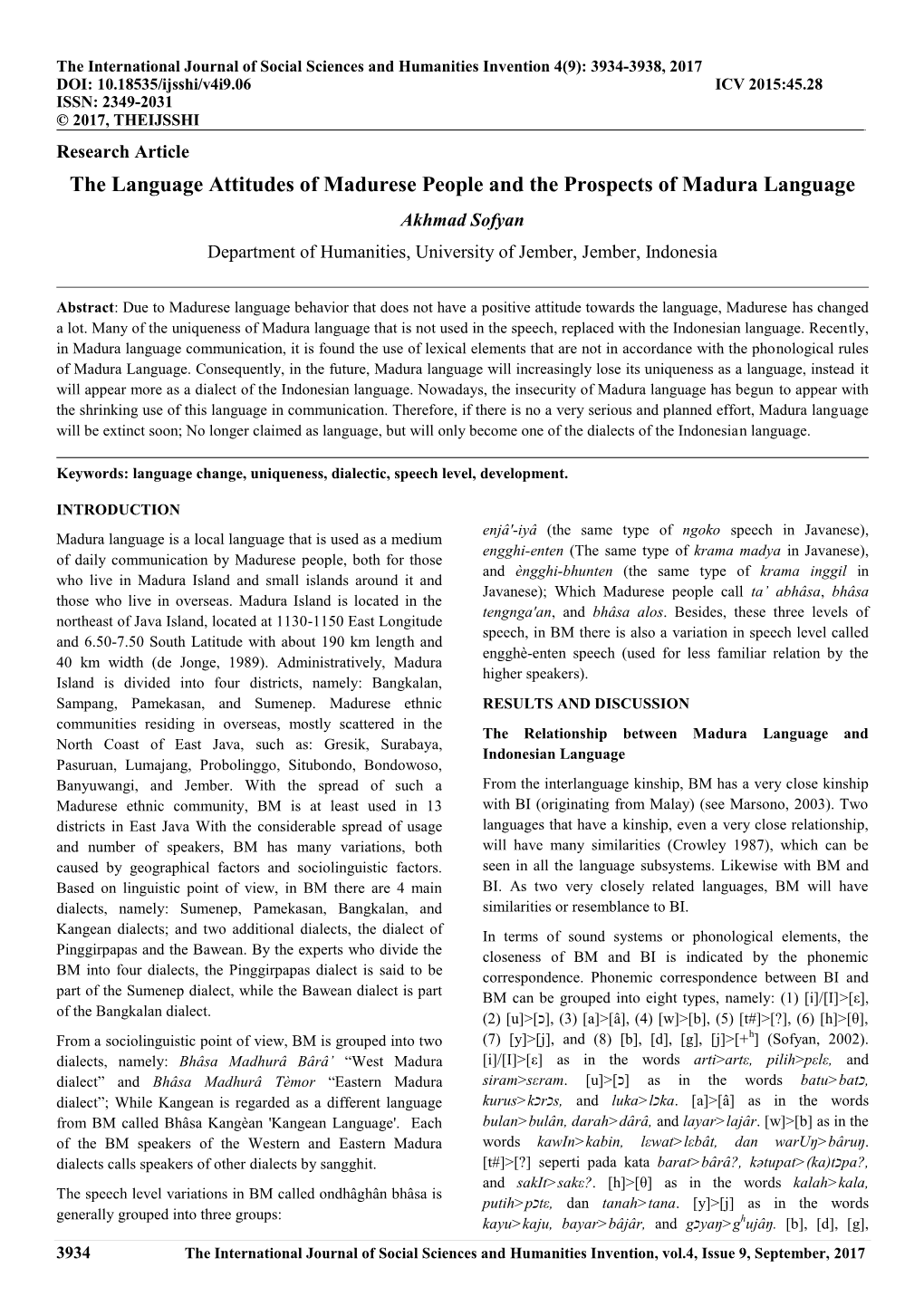 The Language Attitudes of Madurese People and the Prospects of Madura Language Akhmad Sofyan Department of Humanities, University of Jember, Jember, Indonesia