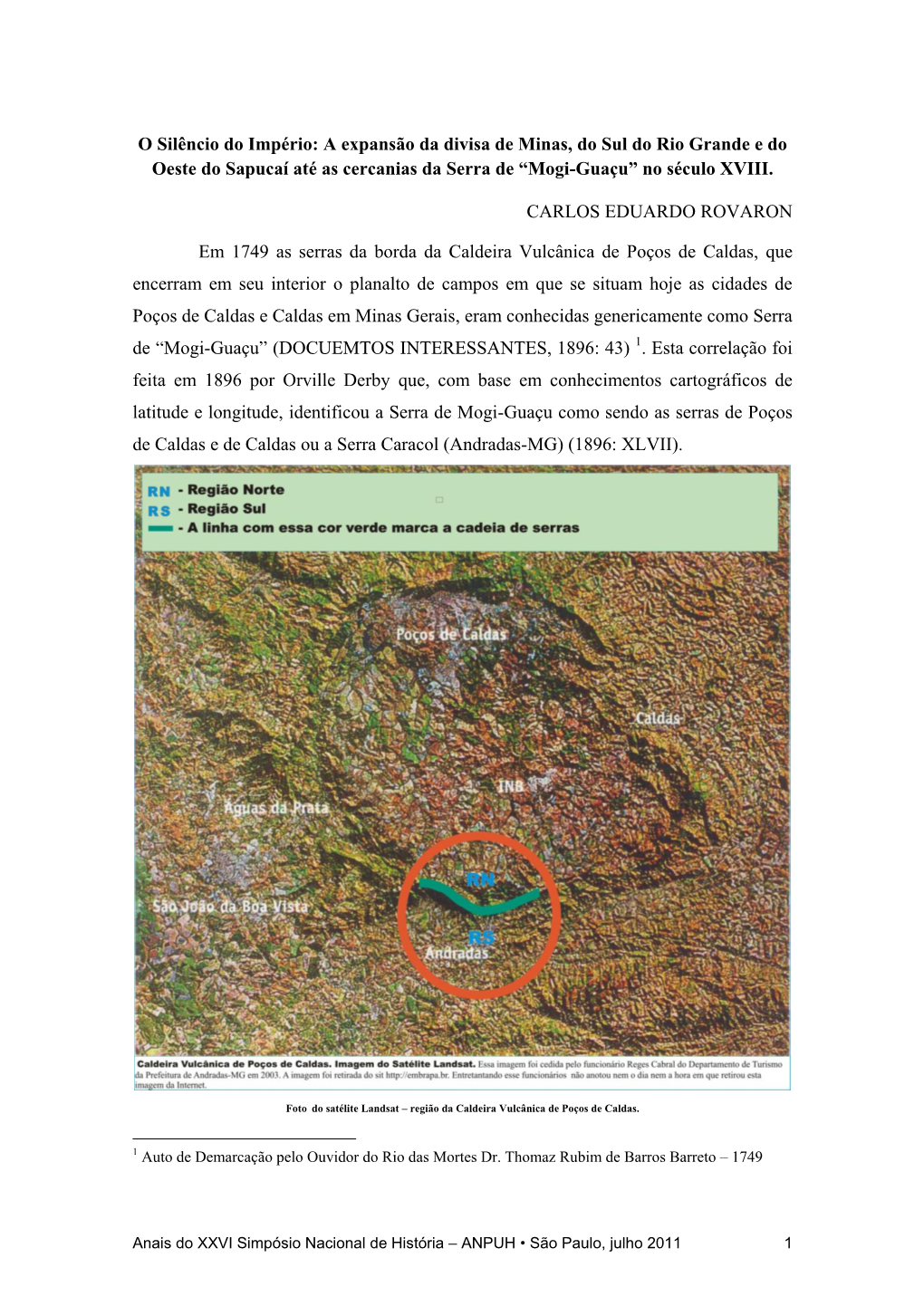 A Expansão Da Divisa De Minas, Do Sul Do Rio Grande E Do Oeste Do Sapucaí Até As Cercanias Da Serra De “Mogi-Guaçu” No Século XVIII