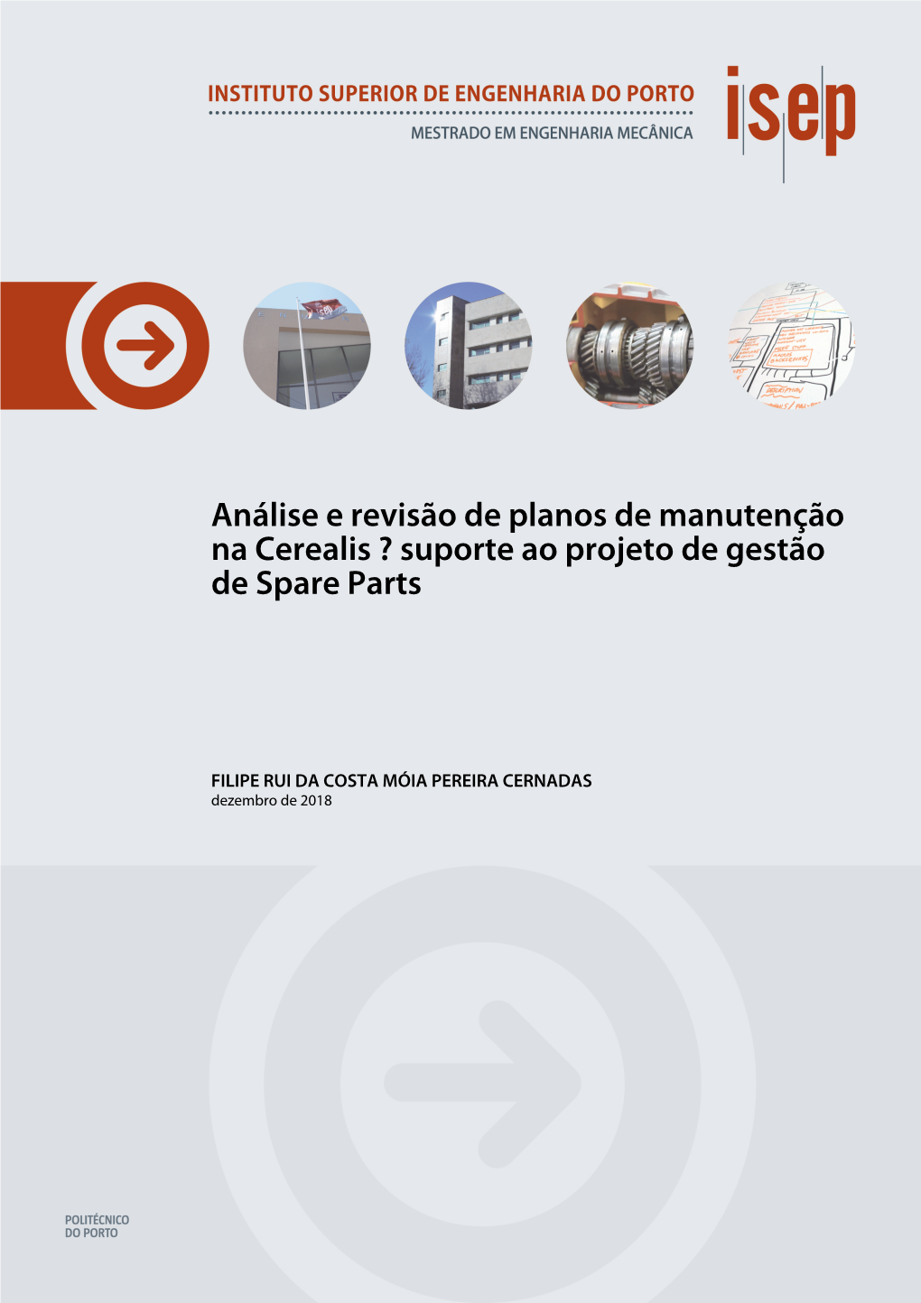 Análise E Revisão De Planos De Manutenção Na Cerealis ? Suporte Ao Projeto De Gestão De Spare Parts