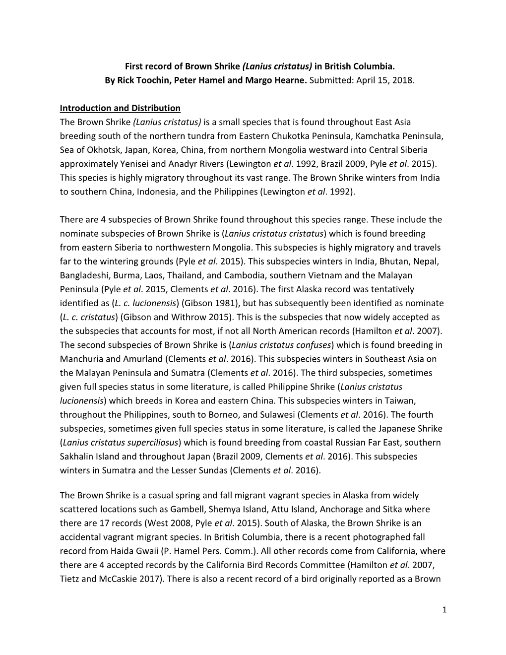 First Record of Brown Shrike (Lanius Cristatus) in British Columbia. by Rick Toochin, Peter Hamel and Margo Hearne. Submitted: April 15, 2018