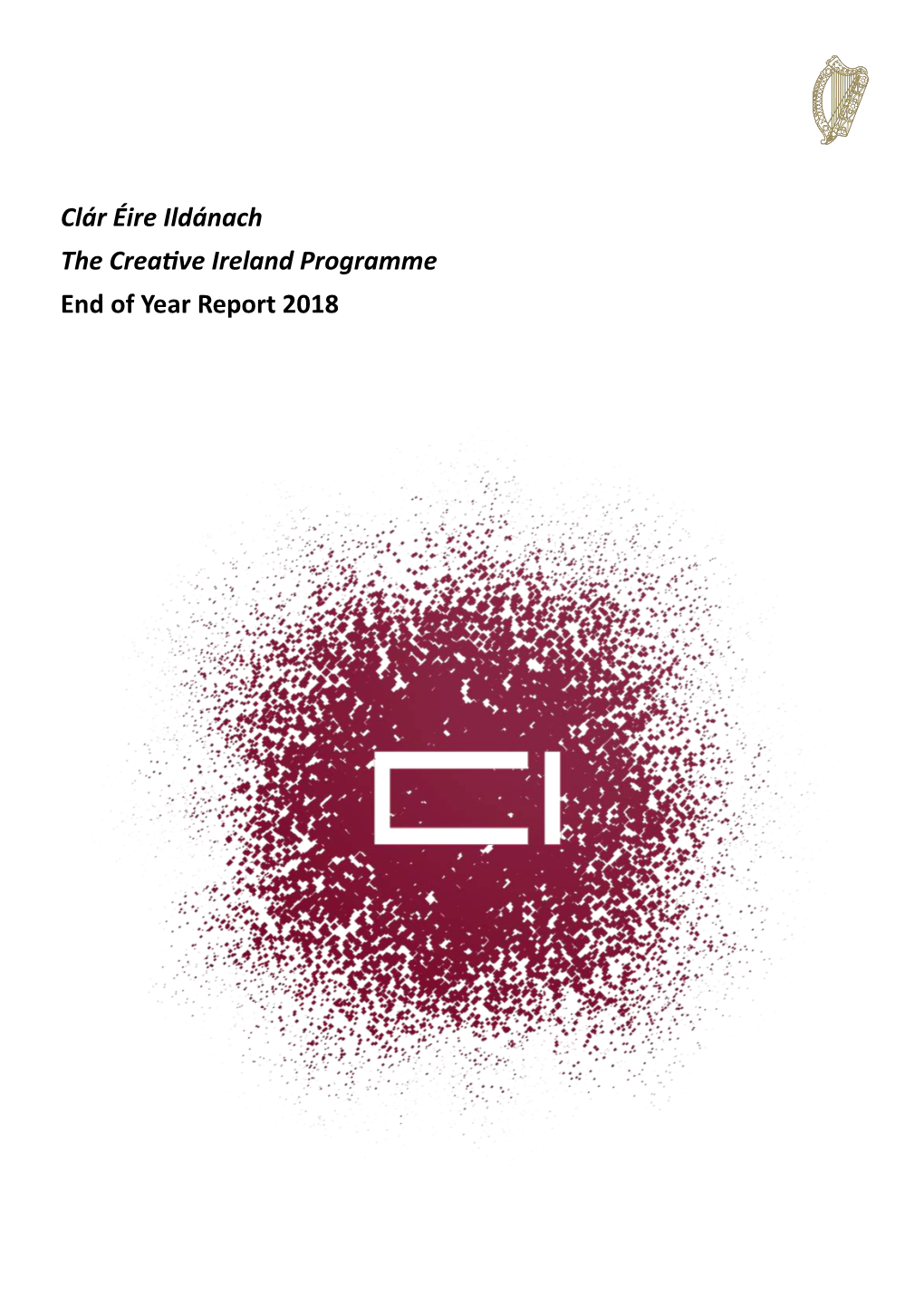 Clár Éire Ildánach the Creative Ireland Programme End of Year Report 2018