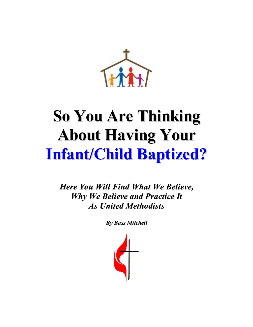 So You Are Thinking About Having Your Infant/Child Baptized?