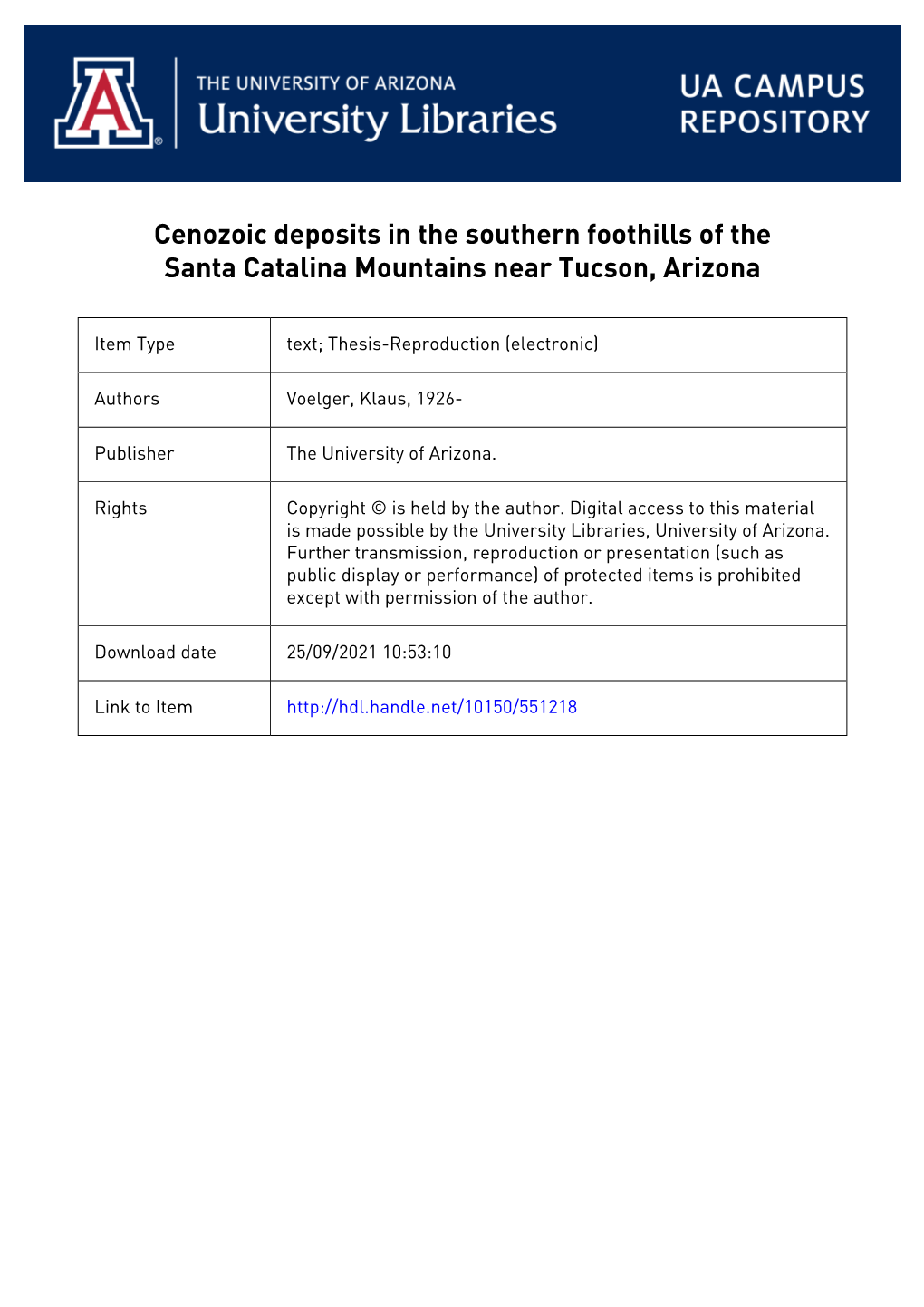 CEMOZOIC DEPOSITS in the SOUTHERN FOOTHILLS of the SANTA CATALINA MOUNTAINS NEAR TUCSON, ARIZONA Ty Klaus Voelger a Thesis Submi